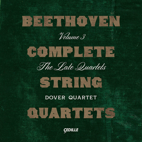 Dover Quartet – Beethoven Complete String Quartets, Vol. 3 (2022) [FLAC 24bit／96kHz]