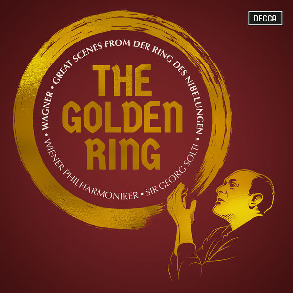 Sir Georg Solti & Wiener Philharmoniker – The Golden Ring : Great Scenes from Wagner’s Der Ring des Nibelungen (2022) [FLAC 24bit／192kHz]