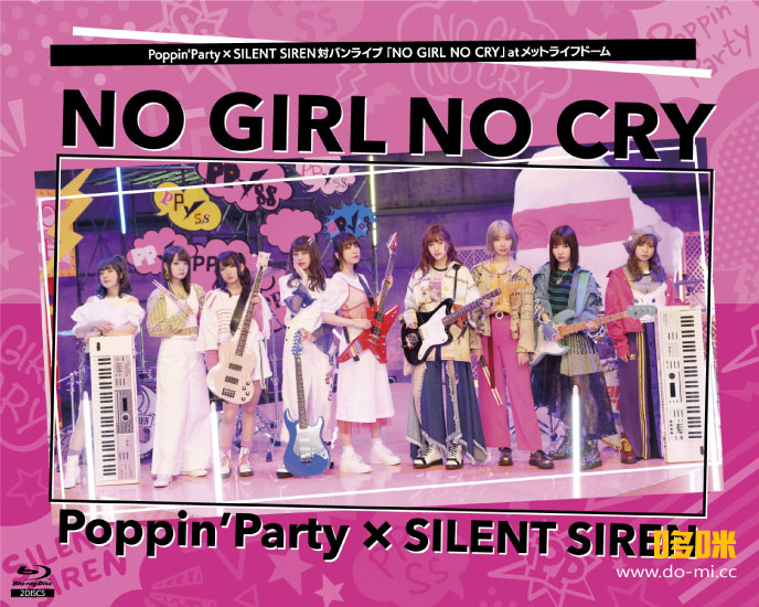 BanG Dream! Poppin′Party × SILENT SIREN 対バンライブ「NO GIRL NO CRY」atメットライフドーム (2022) 1080P蓝光原盘 [2BD BDISO 81.8G]