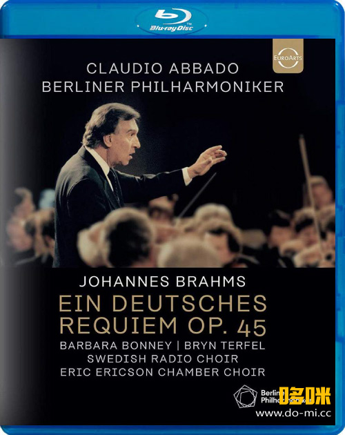 克劳迪奥·阿巴多 勃拉姆斯德意志安魂曲 Brahms Ein Deutsches Requiem (Claudio Abbado, Berliner Philharmoniker) (2020) 1080P蓝光原盘 [BDMV 22.8G]