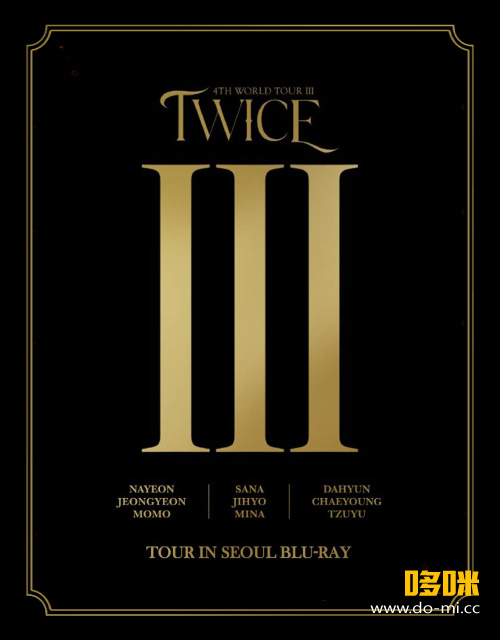 TWICE – TWICE 4TH WORLD TOUR III IN SEOUL 第四次巡回演唱会首尔站 (2022) 1080P蓝光原盘 [2BD BDISO 71.7G]
