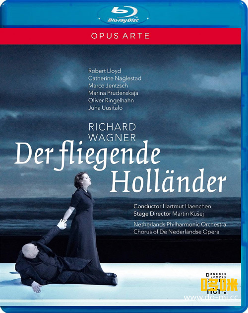 瓦格纳歌剧 : 漂泊的荷兰人 Wagner : Der Fliegende Hollander (Harmut Haenchen, Netherlands Philharmonic Orchestra) (2011) 1080P蓝光原盘 [BDMV 40.7G]