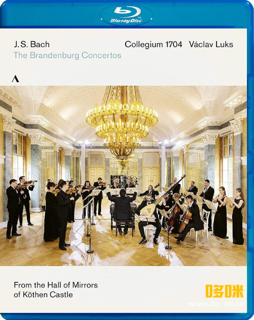巴赫勃兰登堡协奏曲全集 J. S. Bach Brandenburg Concertos (Collegium 1704, Václav Luks) (2022) 1080P蓝光原盘 [BDMV 21.8G]