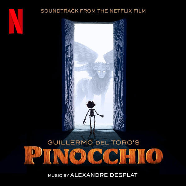 木偶奇遇记原声 Alexandre Desplat – Guillermo del Toro′s Pinocchio (Soundtrack From The Netflix Film) (2022) [FLAC 24bit／48kHz]