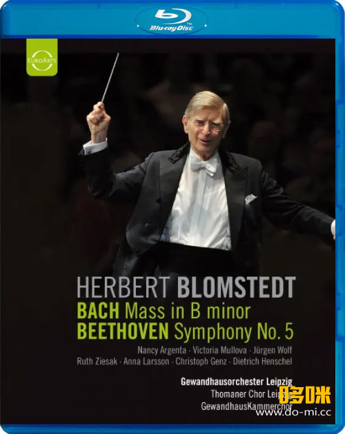 布隆斯泰特 穆洛娃 巴赫与贝多芬 Bach Mass in B & Beethoven Symphony No. 5 (Herbert Blomstedt) (2012) 1080P蓝光原盘 [BDMV 22.8G]