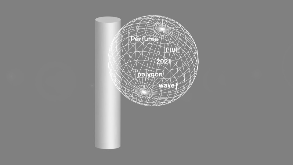 Perfume 电音香水– Perfume LIVE 2021 [polygonwave] (初回限定盤