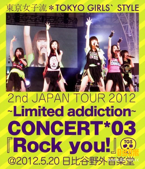 東京女子流 – TOKYO GIRLS′ STYLE 2nd JAPAN TOUR 2012 ~Limited addiction~ (2012) 1080P蓝光原盘 [BDISO 44.6G]