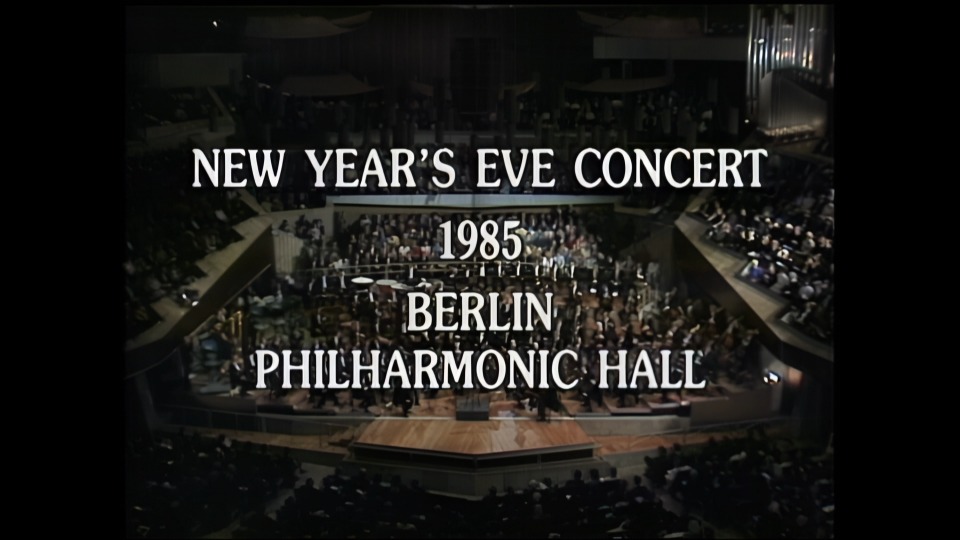 卡拉扬 – 1985柏林爱乐除夕音乐会 Herbert von Karajan & BPO – New Year′s Eve Concert 1985 (2022) 1080P蓝光原盘 [BDMV 16.4G]Blu-ray、古典音乐会、蓝光演唱会2