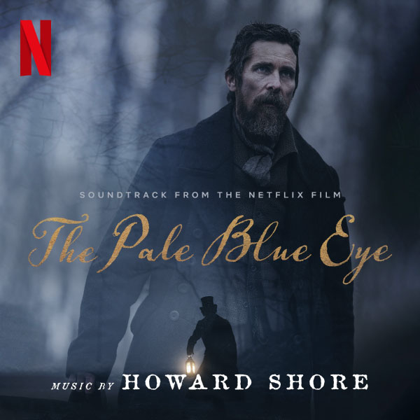 淡蓝之眸原声 Howard Shore – The Pale Blue Eye (Soundtrack from the Netflix Film) (2022) [FLAC 24bit／48kHz]