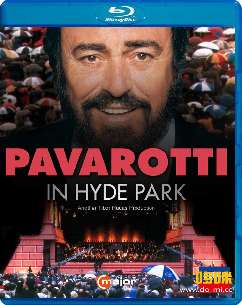 帕瓦罗蒂海德公园音乐会 Pavarotti In Hyde Park (Luciano Pavarotti, The Philharmonia Chorus) (2022) 1080P蓝光原盘 [BDMV 21.8G]Blu-ray、Blu-ray、古典音乐会、歌剧与舞剧、蓝光演唱会