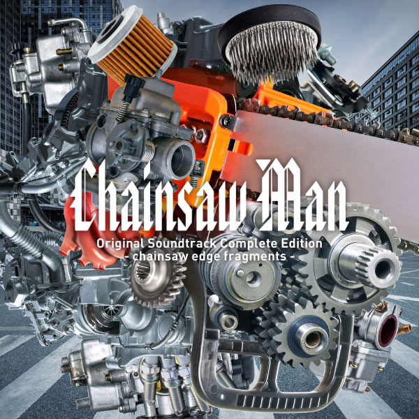 牛尾憲輔 – Chainsaw Man Original Soundtrack Complete Edition – chainsaw edge fragments – (2023) [mora] [FLAC 24bit／96kHz]