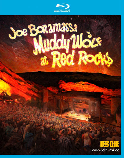 Joe Bonamassa 乔博纳马萨 – Muddy Wolf at Red Rocks (2015) 1080P蓝光原盘 [BDMV 44.1G]