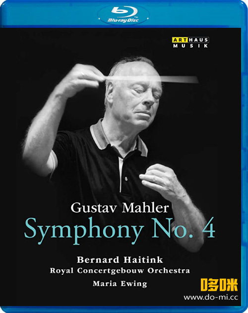 海丁克 马勒第四交响曲 Mahler Symphony No. 4 (Bernard Haitink, Royal Concertgebouw Orchestra) (2015) 1080P蓝光原盘 [BDMV 15.1G]