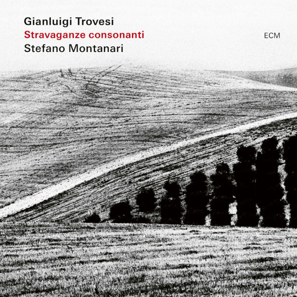 Gianluigi Trovesi & Stefano Montanari – Stravaganze consonanti (2023) [FLAC 24bit／96kHz]