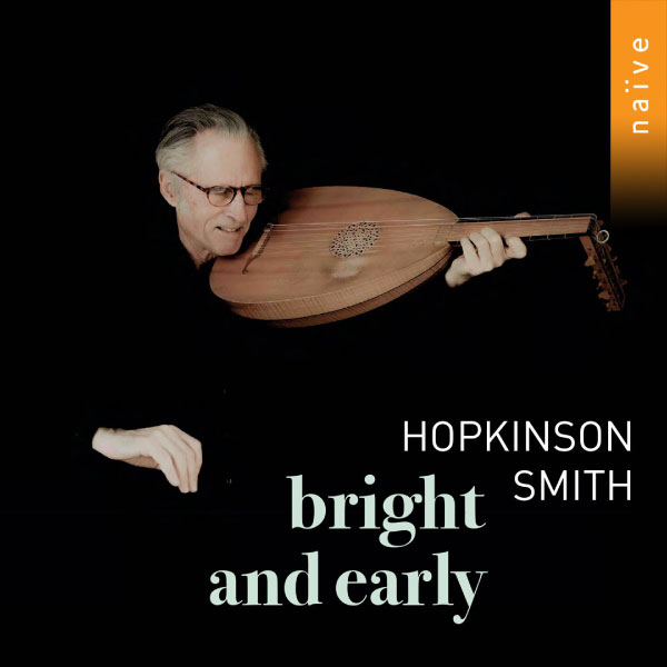 Hopkinson Smith – Bright & Early (2023) [FLAC 24bit／96kHz]Hi-Res、古典音乐、高解析音频