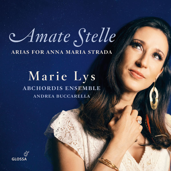 Marie Lys – Amate Stelle Arias for Anna Maria Strada (2023) [FLAC 24bit／96kHz]