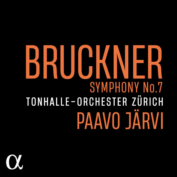 Tonhalle-Orchester Zürich & Paavo Järvi – Bruckner Symphony No. 7 (2023) [FLAC 24bit／96kHz]