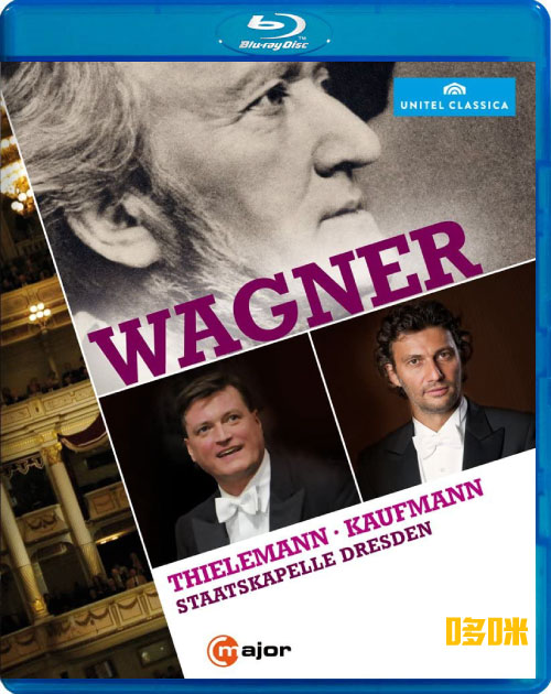 泰勒曼 考夫曼 瓦格纳生日音乐会 Wagner (Christian Thielemann, Jonas Kaufmann, Staatskapelle Dresden) (2013) 1080P蓝光原盘 [BDMV 22.5G]