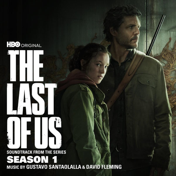 最后生还者第一季原声 Gustavo Santaolalla & David Fleming – The Last of Us Season 1 Soundtrack (2023) [FLAC 24bit／44kHz]