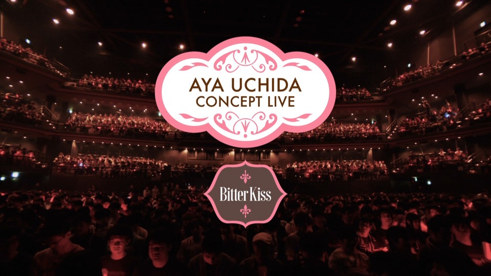 内田彩 – AYA UCHIDA CONCEPT LIVE ~Bitter Kiss & Sweet Tears~ (2016) 1080P蓝光原盘 [BDISO 22.4G]Blu-ray、日本演唱会、蓝光演唱会2