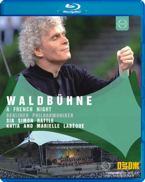 柏林森林音乐会 Waldbühne 2005 : A French Night (Sir Simon Rattle, Berliner Philharmoniker) (2022) 1080P蓝光原盘 [BDMV 21.4G]Blu-ray、古典音乐会、蓝光演唱会