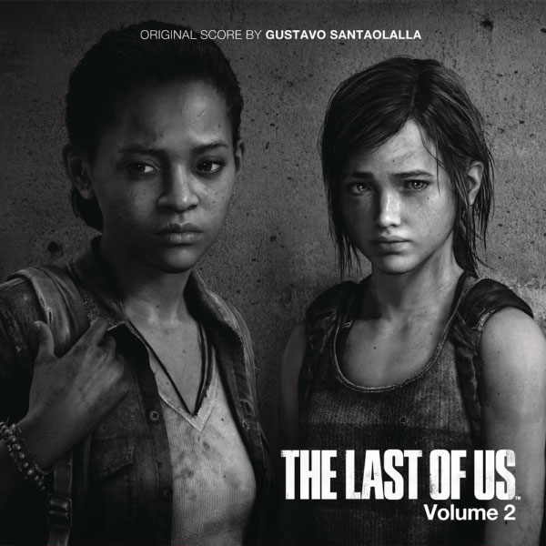 最后生还者游戏原声 Gustavo Santaolalla – The Last of Us, Vol. 2 (Video Game Soundtrack) (2014) [FLAC 24bit／48kHz]Hi-Res、电影原声、高解析音频
