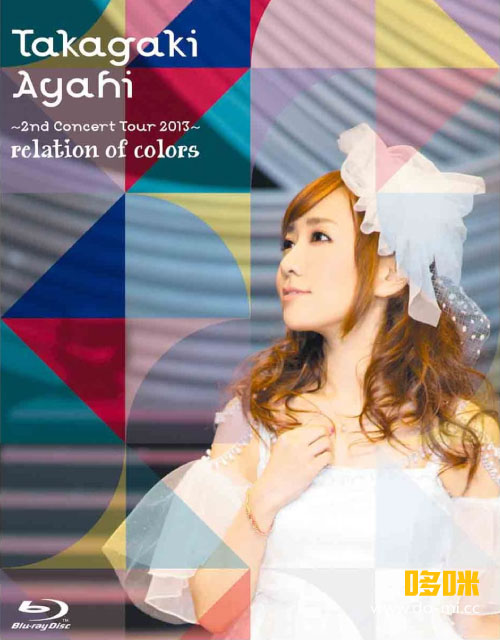 高垣彩陽 – 2nd Concert Tour 2013 ~relation of colors~ (2014) 1080P蓝光原盘 [BDISO 42.3G]