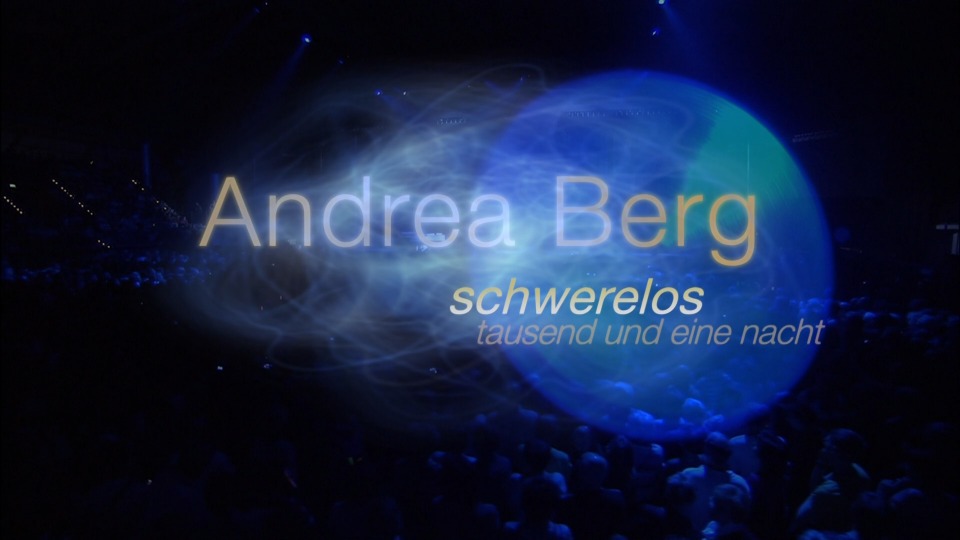 Andrea Berg 安德里亚·伯格 – Schwerelos Live (2011) 1080P蓝光原盘 [BDMV 36.4G]Blu-ray、欧美演唱会、蓝光演唱会2