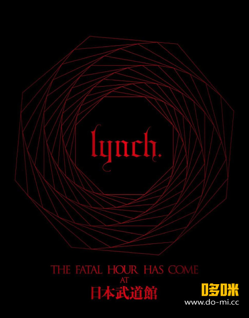 lynch. – THE FATAL HOUR HAS COME AT 日本武道館 (2023) 1080P蓝光原盘 [BDISO 43.3G]