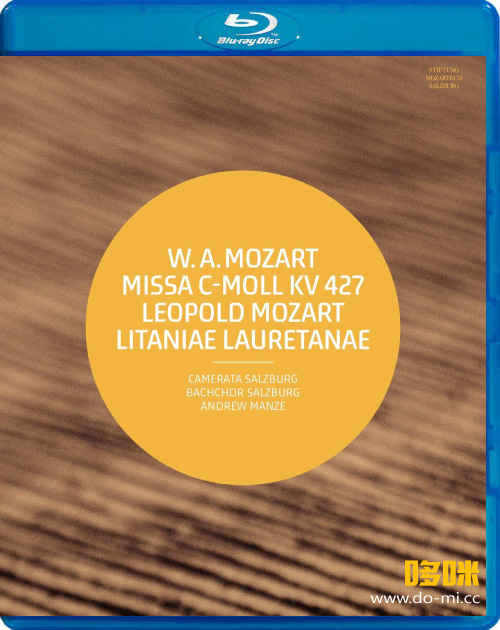莫扎特C小调弥撒 Mozart Mass in C Minor, K427 Great (Andrew Manze, Camerata Salzburg) (2020) 1080P蓝光原盘 [BDMV 17.8G]