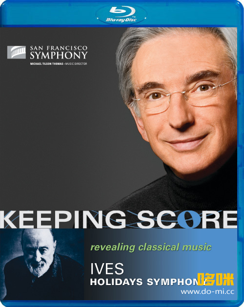 追寻音乐的足迹 艾夫斯假日交响乐 Keeping Score : Ives Holidays Symphony (2010) 1080P蓝光原盘 [BDMV 21.9G]