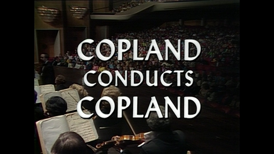 柯普兰指挥柯普兰 Copland Conductor Copland (Aaron Copland, Los Angeles Philharmonic) (2018) 1080P蓝光原盘 [BDMV 21.7G]Blu-ray、古典音乐会、蓝光演唱会2