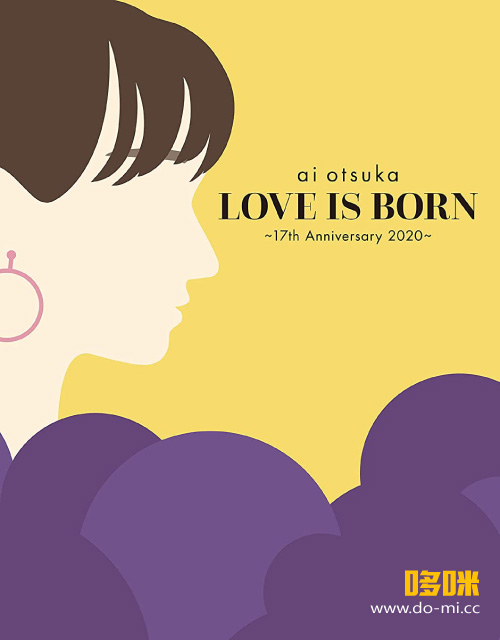大冢爱 (Ai Otsuka 大塚愛) – LOVE IS BORN～17th Anniversary 2020～(2021) 1080P蓝光原盘 [BDISO 26.4G]