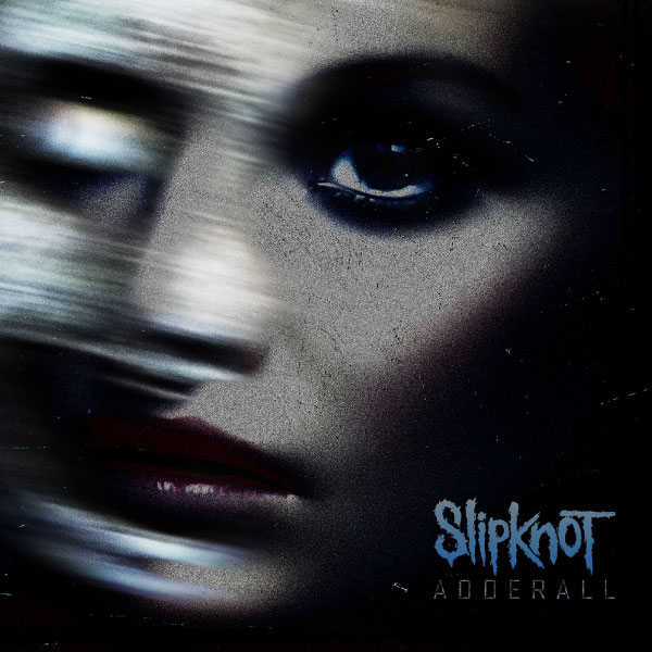 Slipknot – Adderall (2023) [qobuz] [FLAC 24bit／96kHz]Hi-Res、欧美摇滚乐、高解析音频
