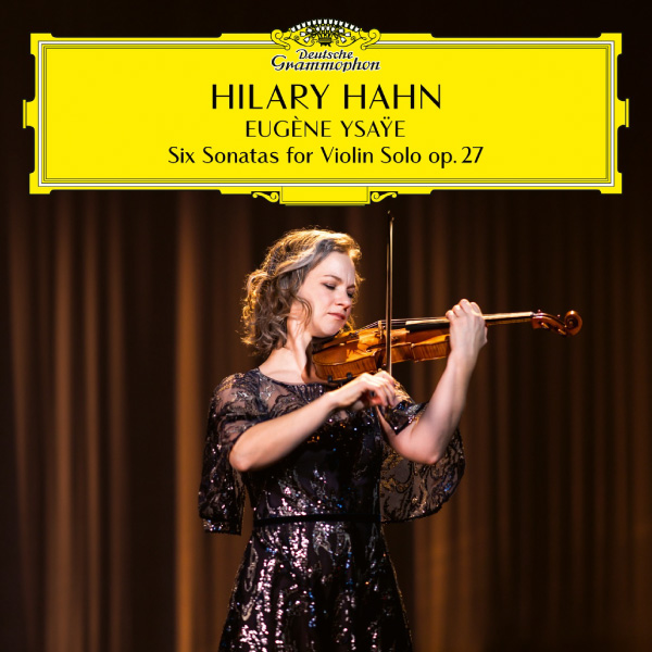 Hilary Hahn – Ysaÿe: 6 Sonatas for Violin Solo, Op. 27 (2023) [qobuz] [FLAC 24bit／96kHz]