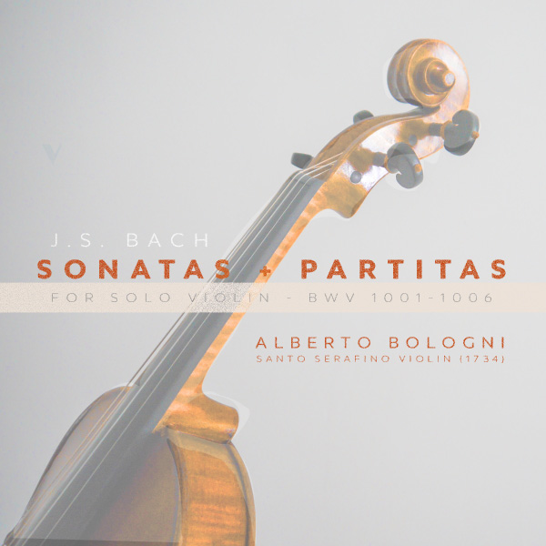 Alberto Bologni – Bach, J. S. Sonatas & Partitas for solo violin (BWV 1001-1006) (2023) [FLAC 24bit／88kHz]