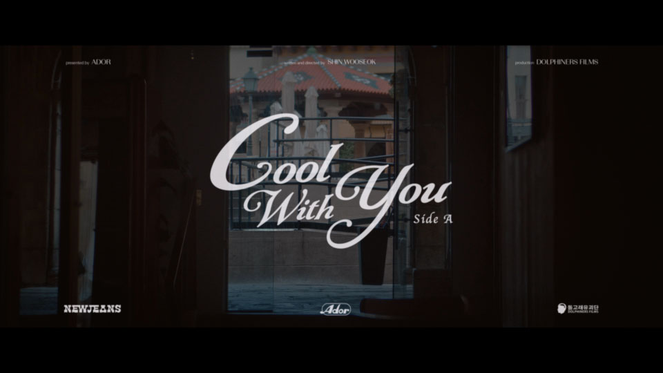 [4K] NewJeans – Cool With You (side A) (Bugs!) (官方MV) [2160P 1.88G]