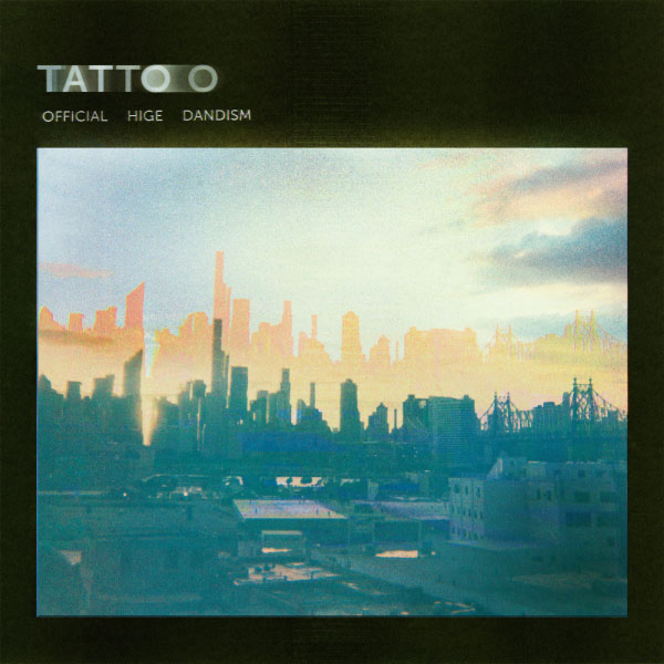 Official髭男dism – TATTOO (2023) [mora] [FLAC 24bit／48kHz]