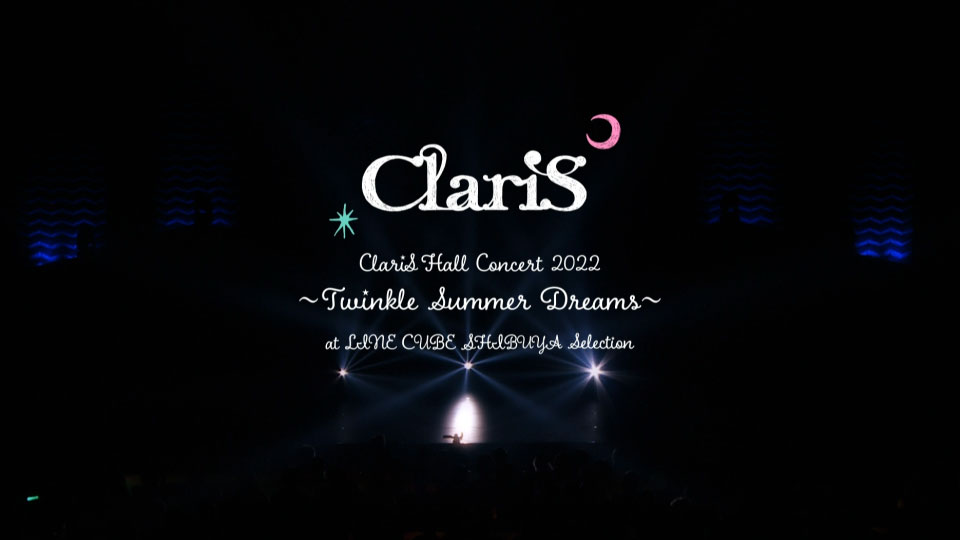 ClariS – HALL CONCERT 2022 ~Twinkle Summer Dreams~ at LINE CUBE SHIBUYA Selection (2023) 1080P蓝光原盘 [CD+BD BDISO 11.8G]Blu-ray、日本演唱会、蓝光演唱会2