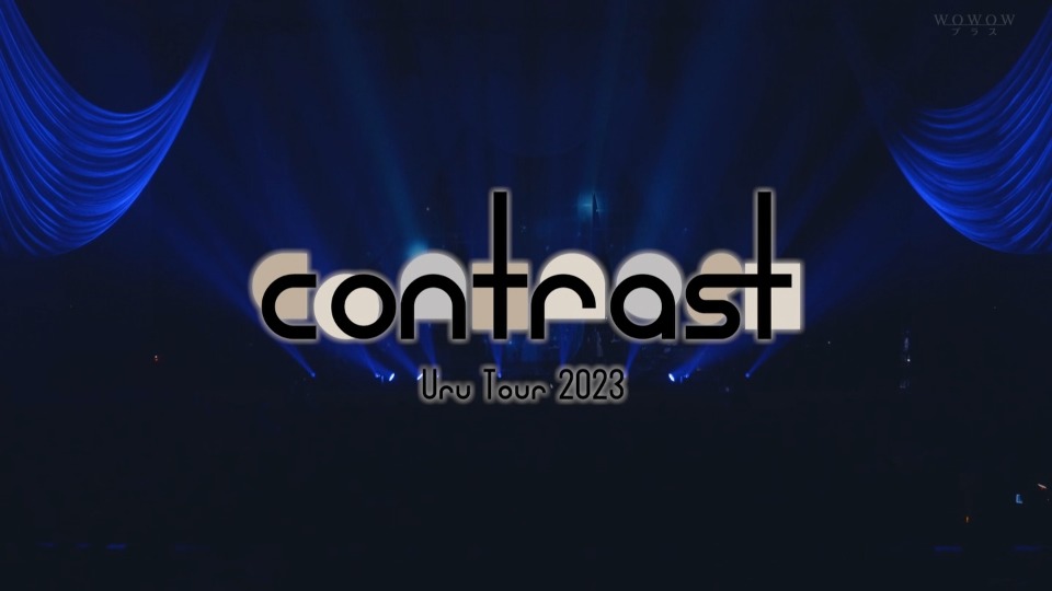 Uru Tour 2023「contrast」(WOWOW Plus 2023.10.29) 1080P HDTV [TS 9.7G]HDTV日本、HDTV演唱会2