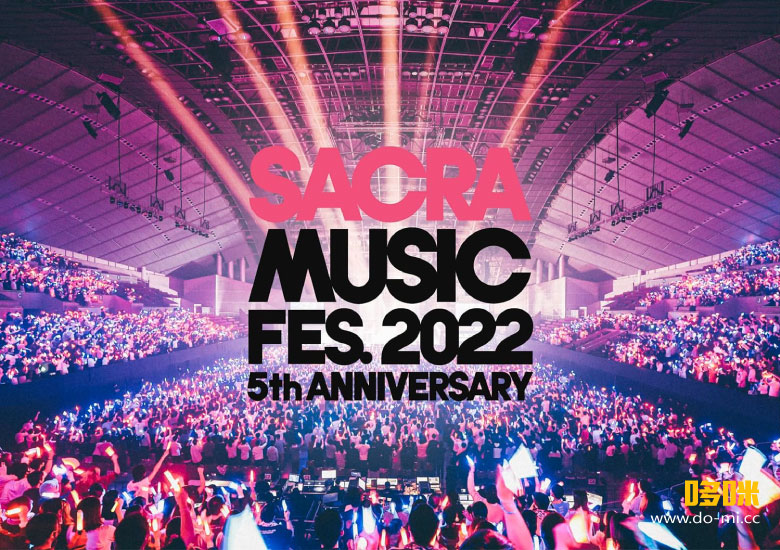 SACRA MUSIC FES. 2022 -5th Anniversary- [初回生産限定盤] (2023) 1080P蓝光原盘 [BDISO 42.8G]