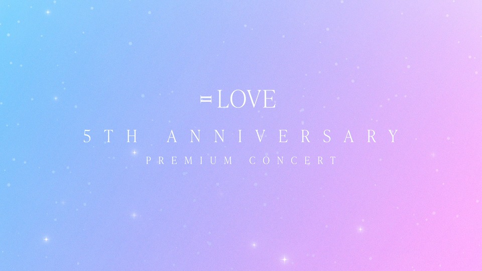 =LOVE – 5th ANNIVERSARY PREMIUM CONCERT [初回仕様限定盤] (2023) 1080P蓝光原盘 [2BD BDISO 53.2G]Blu-ray、日本演唱会、蓝光演唱会2