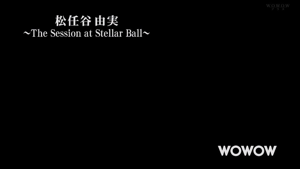 松任谷由実～The Session at Stellar Ball～(WOWOW Plus 2024.02.18) 1080P HDTV [TS 11.1G]HDTV日本、HDTV演唱会2