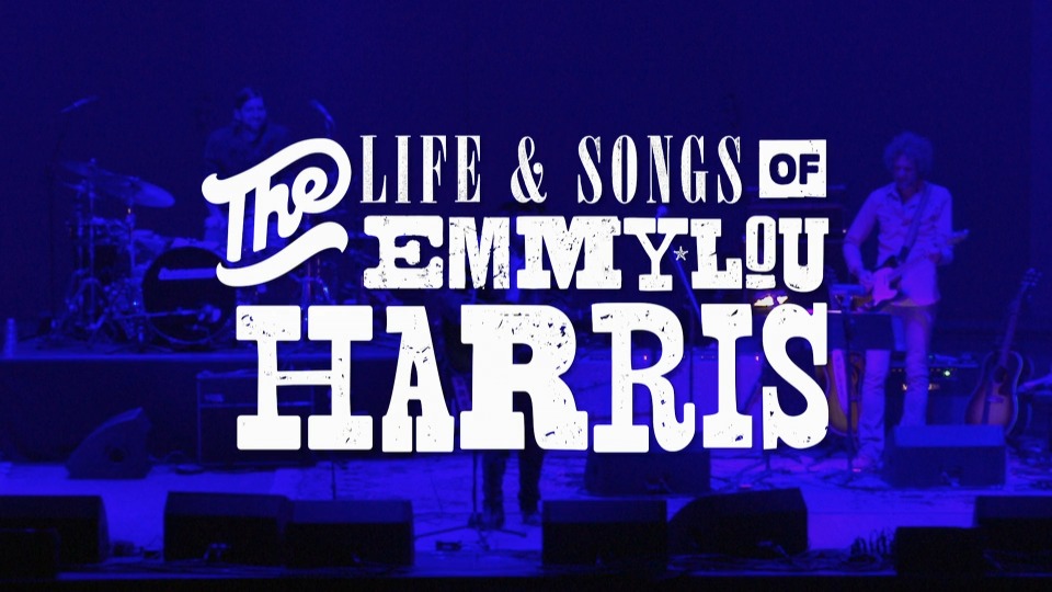VA – The Life & Songs of Emmylou Harris : An AllStar Concert Celebration (2016) 1080P蓝光原盘 [BDMV 18.1G]Blu-ray、Blu-ray、摇滚演唱会、欧美演唱会、蓝光演唱会2