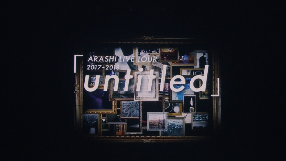 嵐– ARASHI LIVE TOUR 2017-2018「untitled」[初回限定盤] (2018