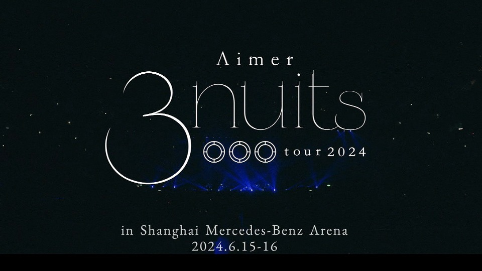 Aimer 3 nuits tour 2024 上海公演(TBS 2024.10.06) 1080P HDTV [TS
