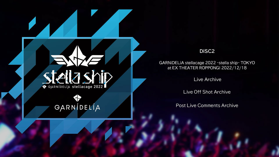 GARNiDELiA – GARNiDELiA stellacage 2022 stella ship TOKYO Live