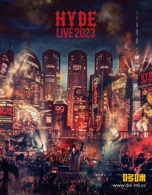 HYDE (L′Arc～en～Ciel, 彩虹乐队) – HYDE LIVE 2023 (2024) 1080P蓝光