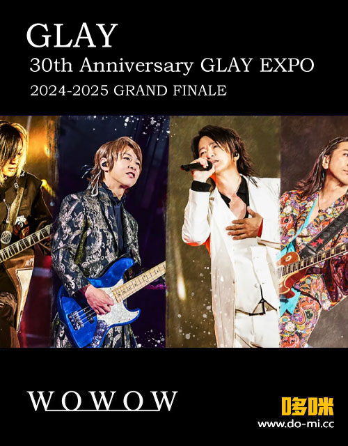 GLAY 30th Anniversary GLAY EXPO 2024-2025 GRAND FINALE
