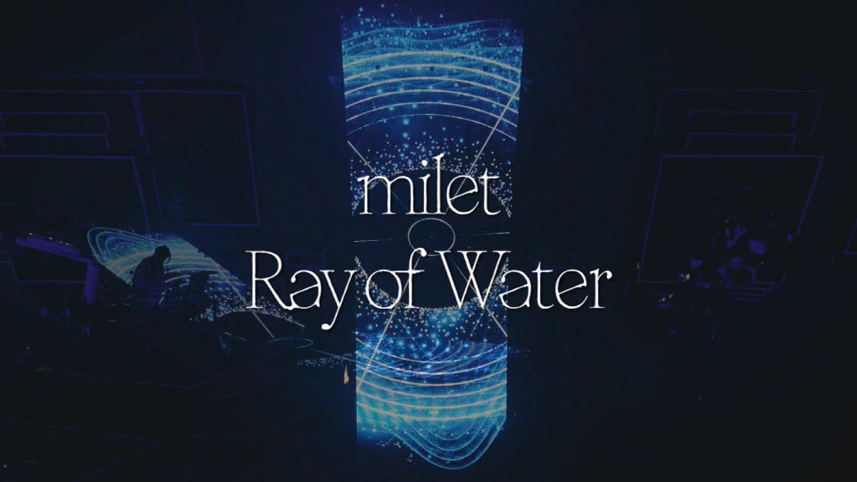 milet – milet日本武道館公演「Ray of Water」(TBS Channel 1 2026.03